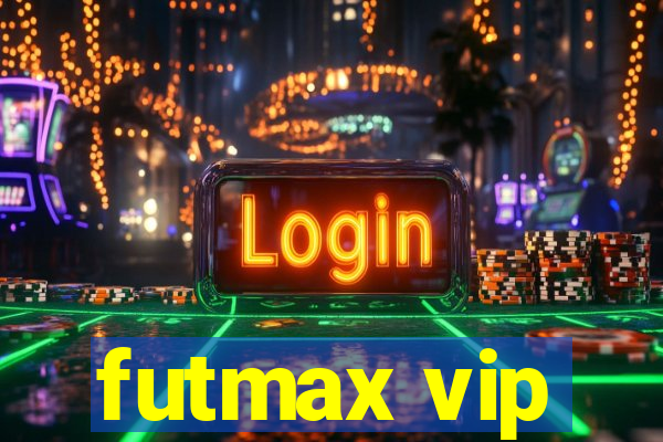 futmax vip